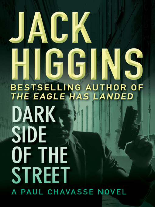 Title details for Dark Side of the Street by Jack Higgins - Wait list